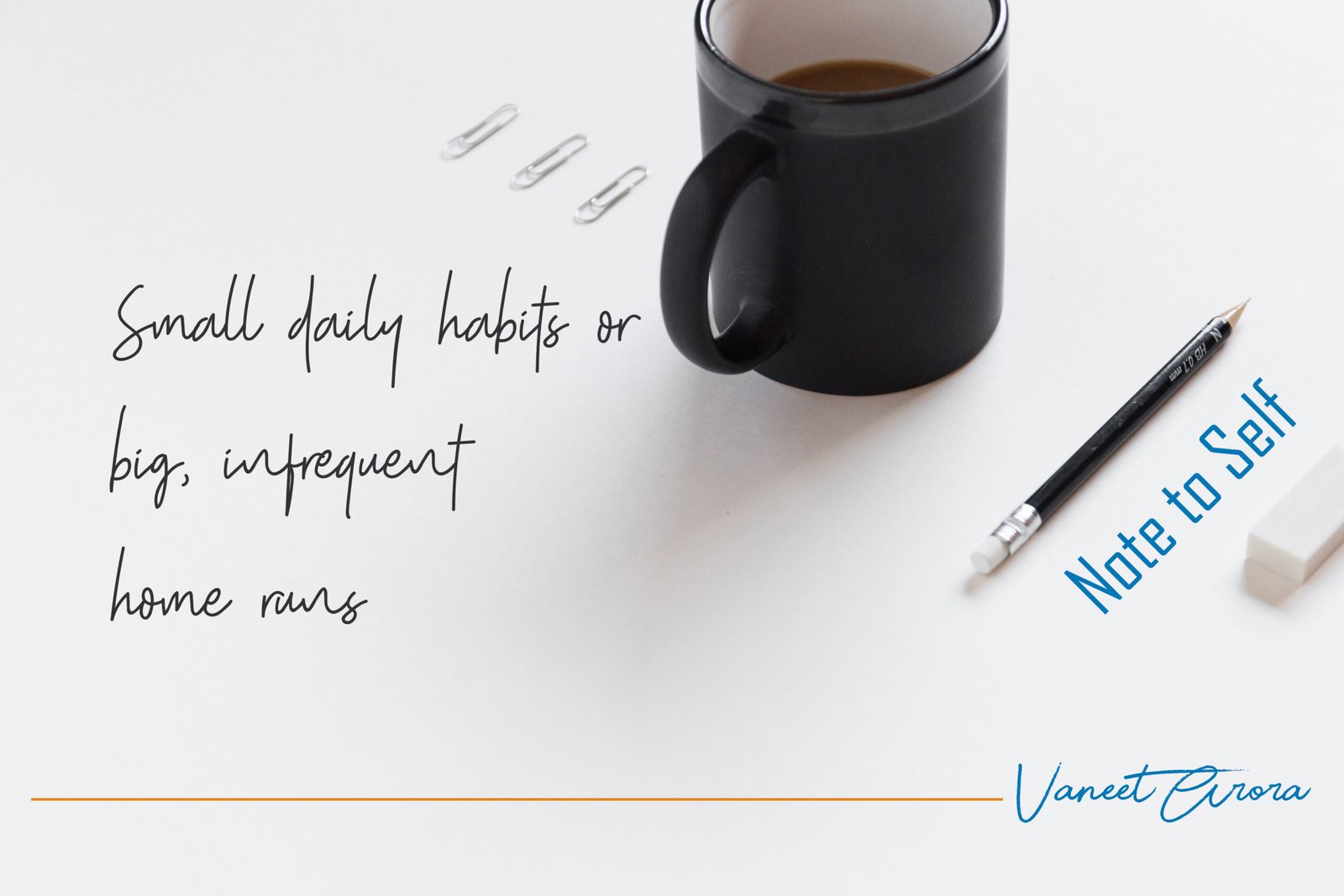 small daily habits or big infrequent home runs